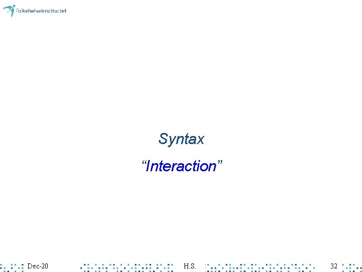 Syntax “Interaction” Dec-20 H. S. 32 