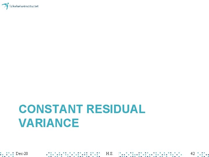 CONSTANT RESIDUAL VARIANCE Dec-20 H. S. 42 