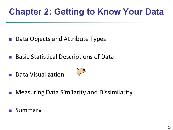 Chapter 2: Getting to Know Your Data n Data Objects and Attribute Types n