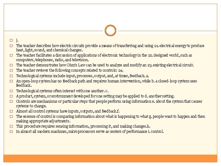 � � � � j. The teacher describes how electric circuits provide a means