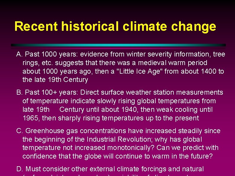 Recent historical climate change A. Past 1000 years: evidence from winter severity information, tree