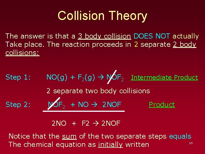 Collision Theory The answer is that a 3 body collision DOES NOT actually Take