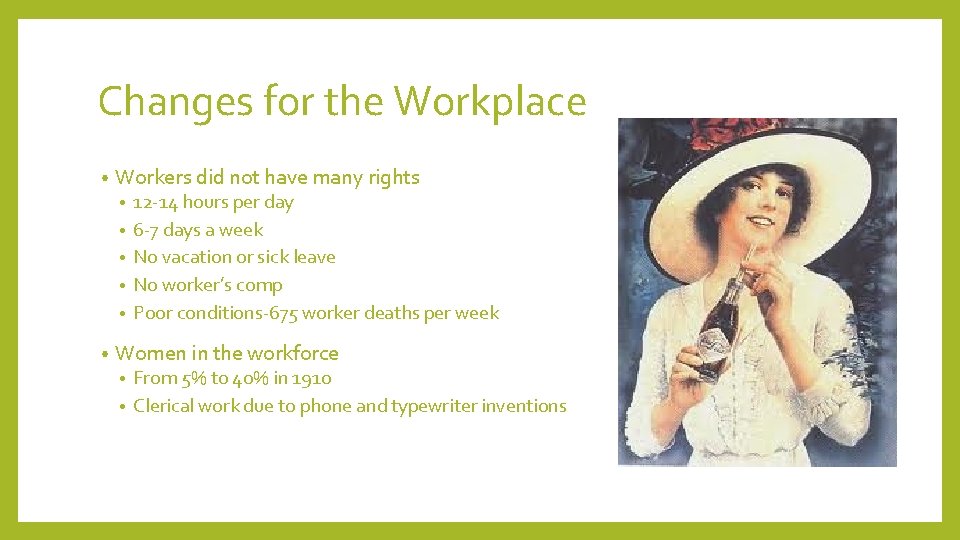 Changes for the Workplace • Workers did not have many rights • • •