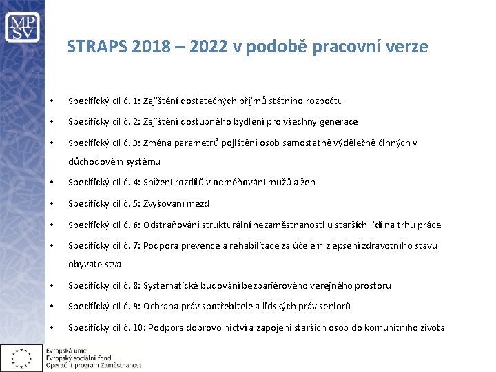 STRAPS 2018 – 2022 v podobě pracovní verze • Specifický cíl č. 1: Zajištění