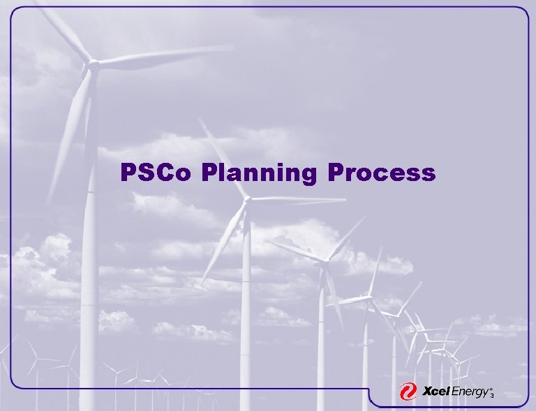 PSCo Planning Process 3 