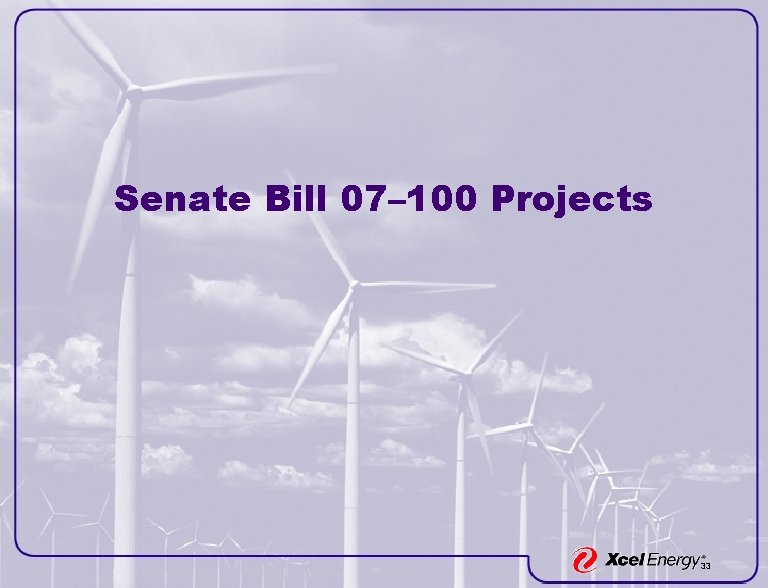 Senate Bill 07– 100 Projects 33 