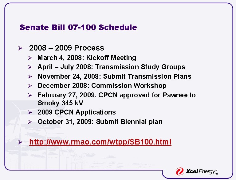 Senate Bill 07 -100 Schedule Ø 2008 – 2009 Process Ø March 4, 2008: