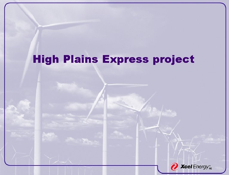 High Plains Express project 46 High Plains Express project 46