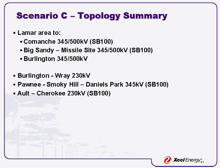 Scenario C – Topology Summary § Lamar area to: § Comanche 345/500 k. V