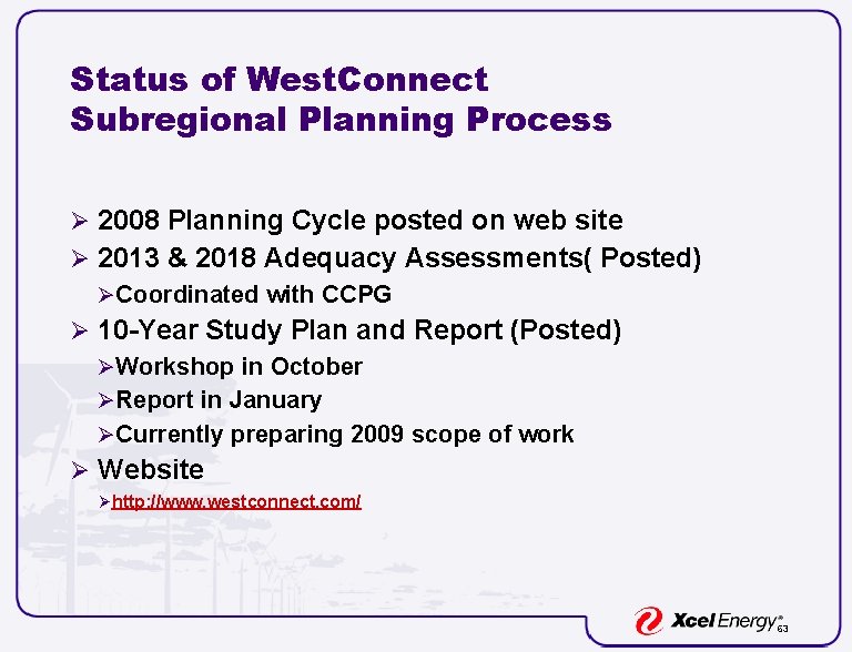 Status of West. Connect Subregional Planning Process Ø 2008 Planning Cycle posted on web Status of West. Connect Subregional Planning Process Ø 2008 Planning Cycle posted on web