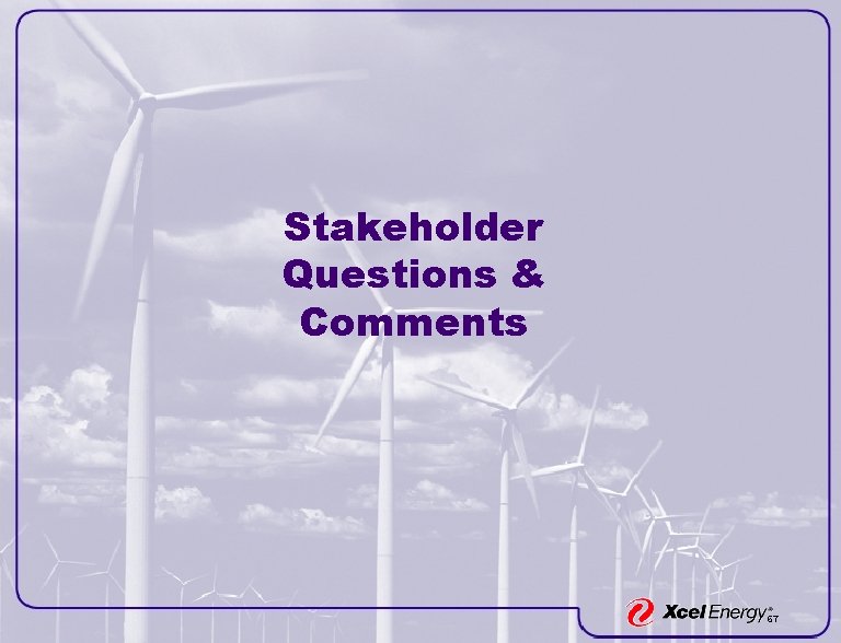 Stakeholder Questions & Comments 67 