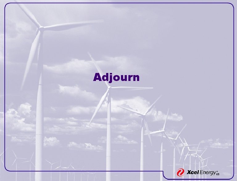 Adjourn 69 Adjourn 69