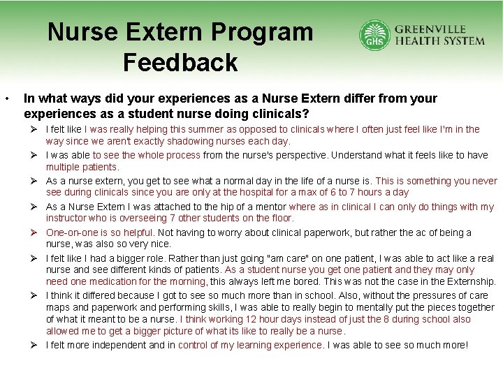 Nurse Extern Program Feedback • In what ways did your experiences as a Nurse