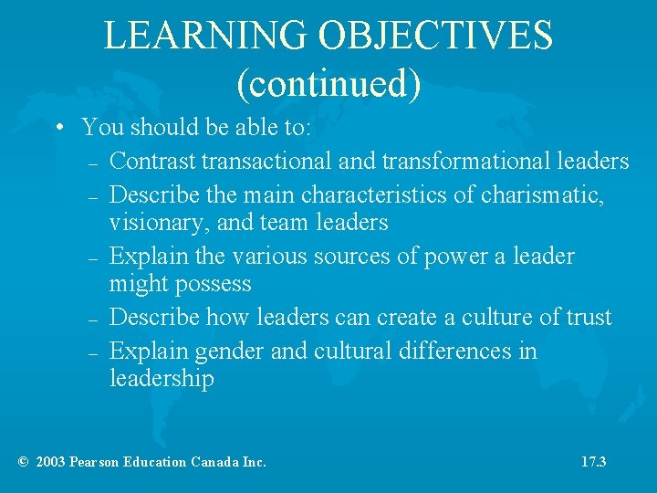 LEARNING OBJECTIVES (continued) • You should be able to: – Contrast transactional and transformational