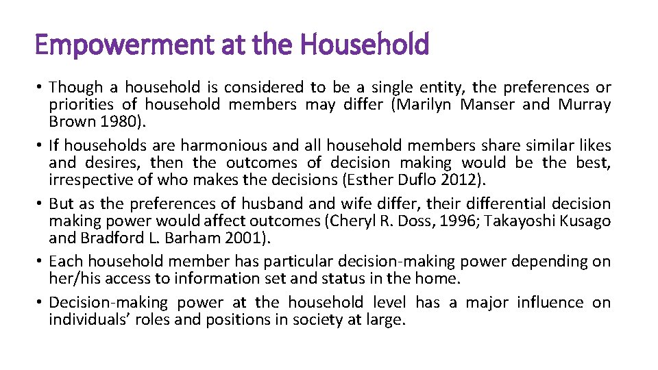 Empowerment at the Household • Though a household is considered to be a single