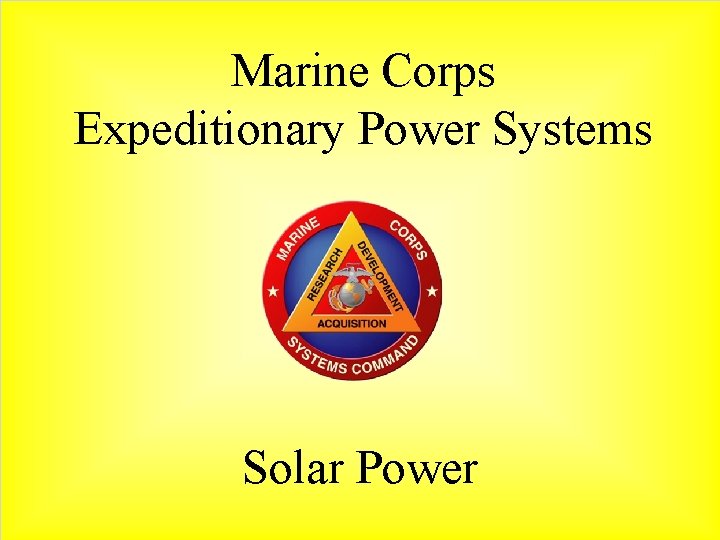 Marine Corps Expeditionary Power Systems Solar Power 