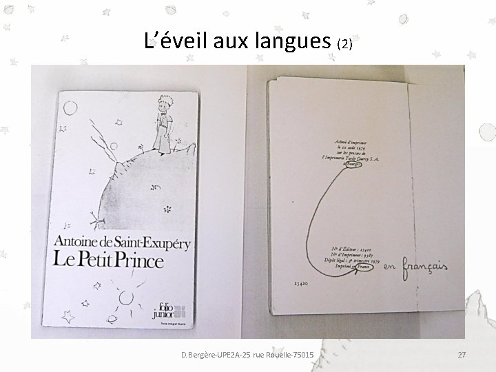 L’éveil aux langues (2) D. Bergère-UPE 2 A-25 rue Rouelle-75015 27 L’éveil aux langues (2) D. Bergère-UPE 2 A-25 rue Rouelle-75015 27