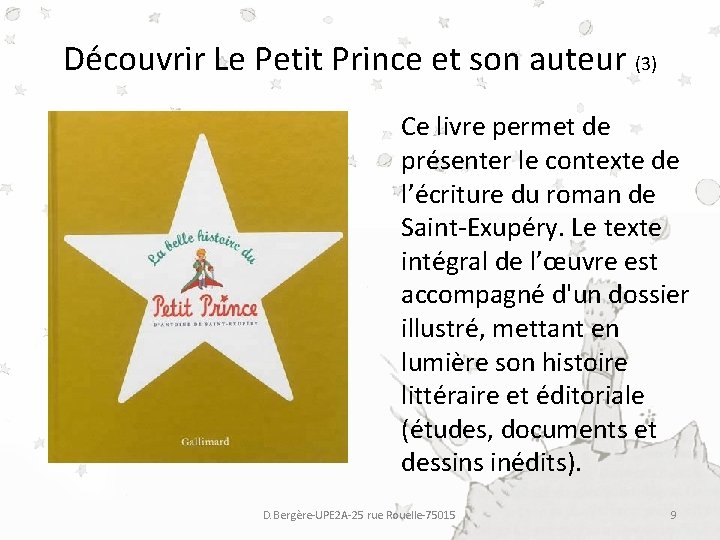 Découvrir Le Petit Prince et son auteur (3) Ce livre permet de présenter le Découvrir Le Petit Prince et son auteur (3) Ce livre permet de présenter le