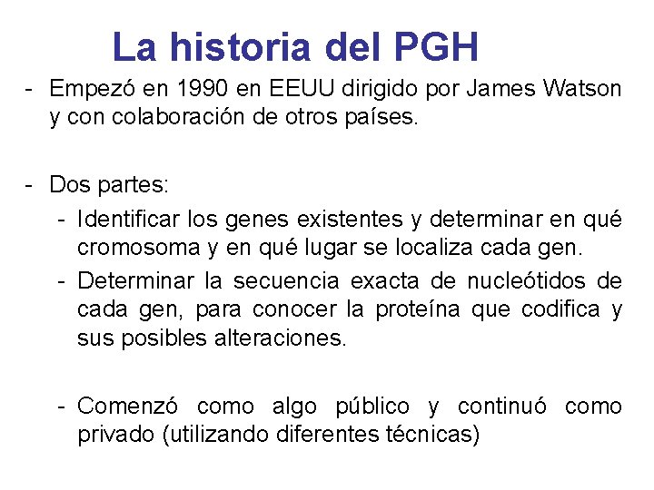 La historia del PGH - Empezó en 1990 en EEUU dirigido por James Watson