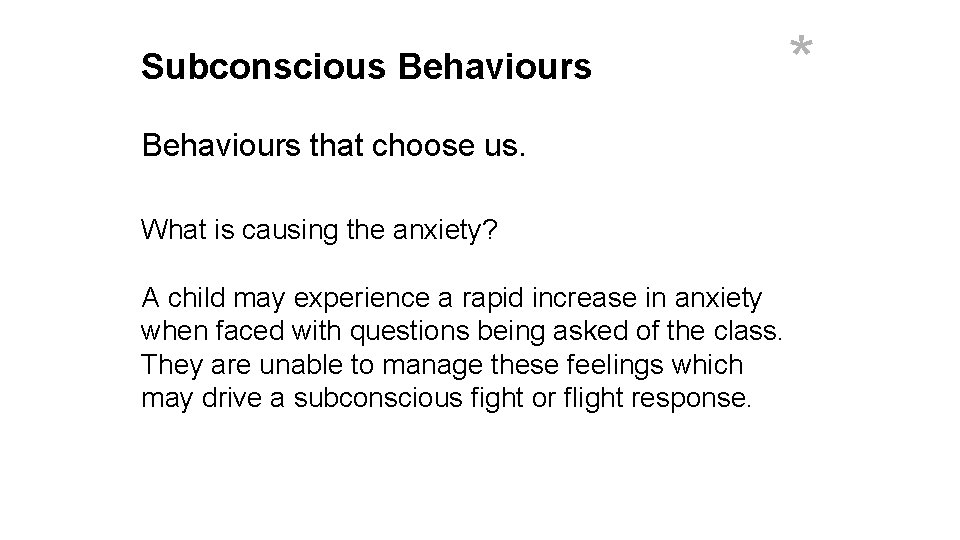 Subconscious Behaviours that choose us. What is causing the anxiety? A child may experience