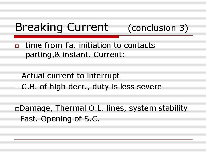 Breaking Current o (conclusion 3) time from Fa. initiation to contacts parting, & instant.