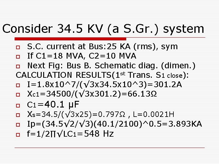 Consider 34. 5 KV (a S. Gr. ) system S. C. current at Bus:
