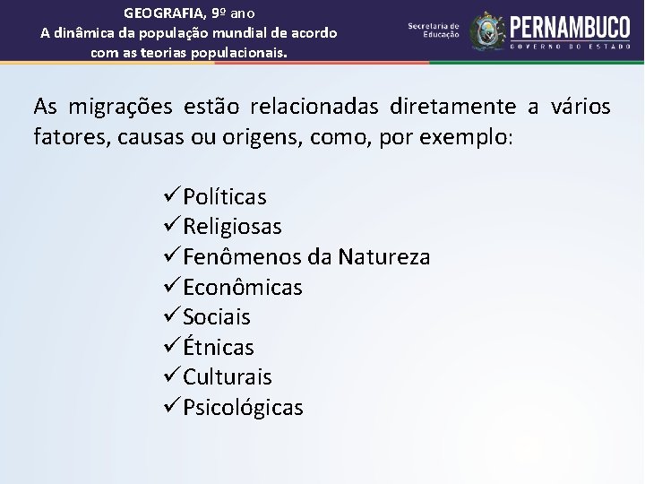 GEOGRAFIA, 9º ano A dinâmica da população mundial de acordo com as teorias populacionais.