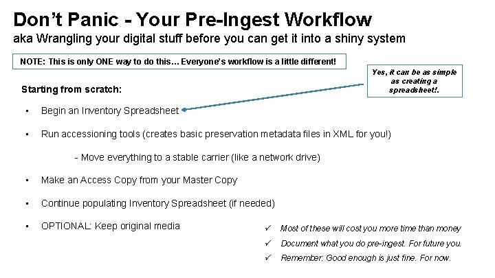 Don’t Panic - Your Pre-Ingest Workflow aka Wrangling your digital stuff before you can