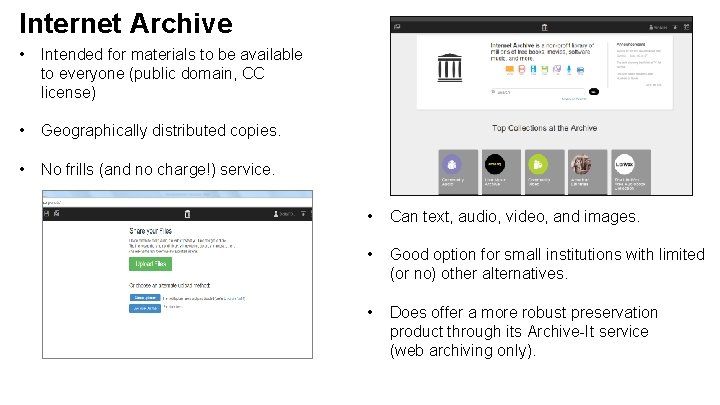 Internet Archive • Intended for materials to be available to everyone (public domain, CC