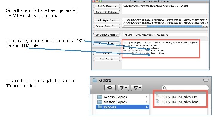 Once the reports have been generated, DA: MT will show the results. In this