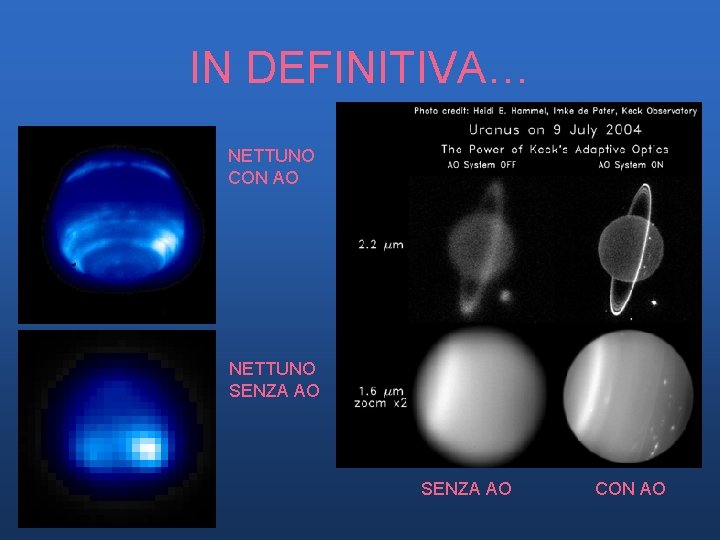 IN DEFINITIVA… NETTUNO CON AO NETTUNO SENZA AO CON AO IN DEFINITIVA… NETTUNO CON AO NETTUNO SENZA AO CON AO