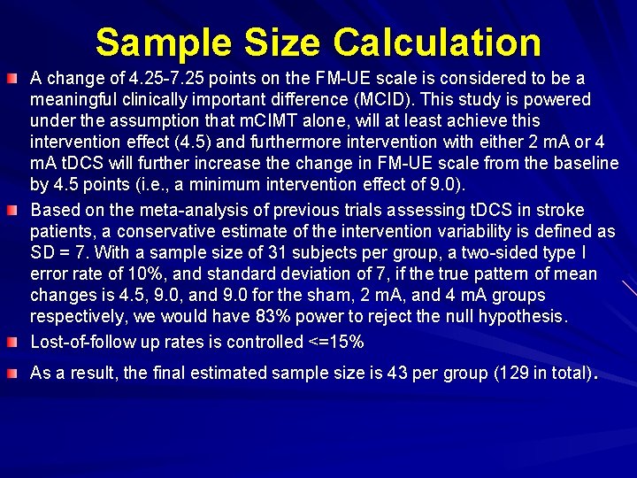 Sample Size Calculation A change of 4. 25 -7. 25 points on the FM-UE