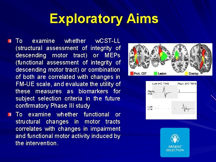 Exploratory Aims To examine whether w. CST-LL (structural assessment of integrity of descending motor