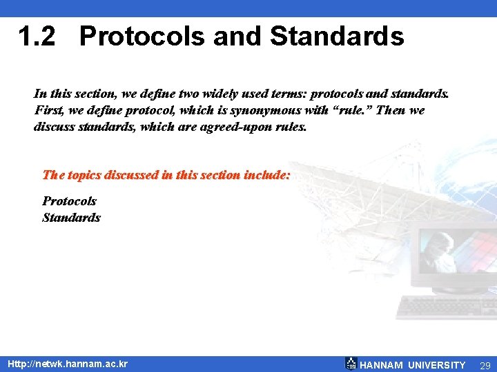 1. 2 Protocols and Standards In this section, we define two widely used terms: