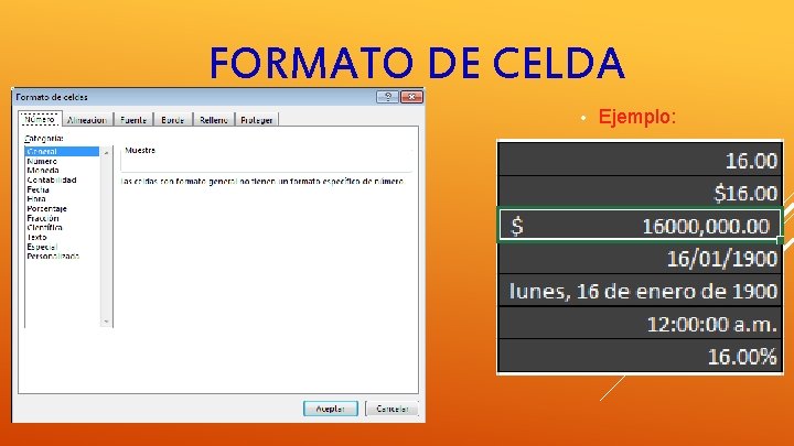 FORMATO DE CELDA • Ejemplo: 