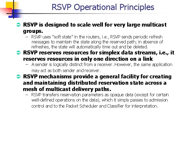 RSVP Operational Principles Ü RSVP is designed to scale well for very large multicast
