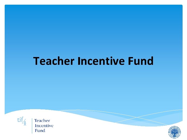 Teacher Incentive Fund 