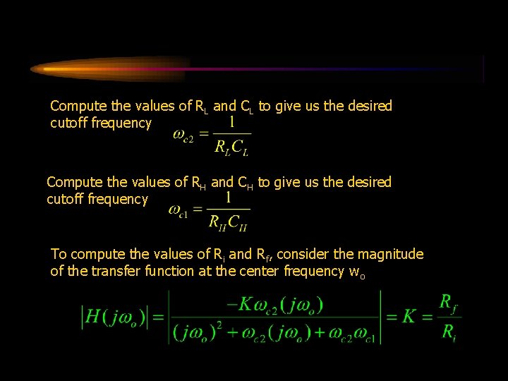 Compute the values of RL and CL to give us the desired cutoff frequency