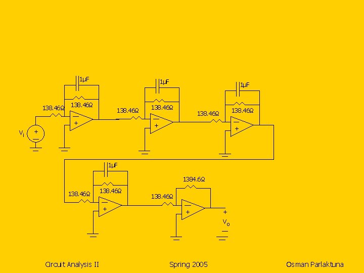 1μF 138. 46Ω + vi 1μF 138. 46Ω + + + 1μF 1384. 6Ω