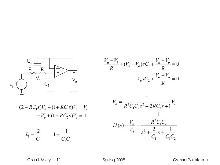 C 1 R vi + R Va + C 2 Circuit Analysis II +