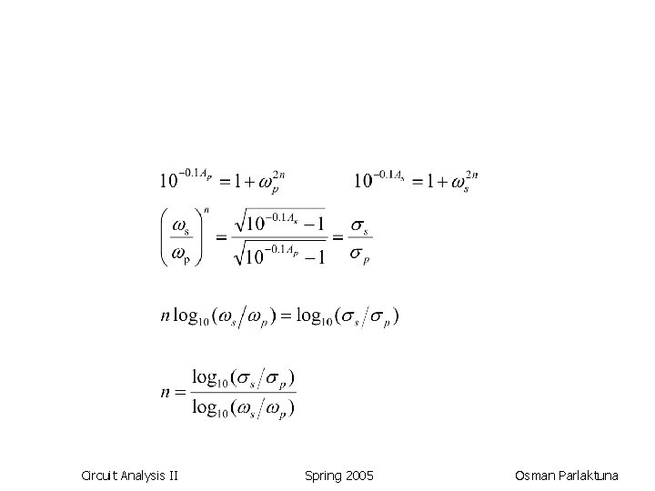 Circuit Analysis II Spring 2005 Osman Parlaktuna 