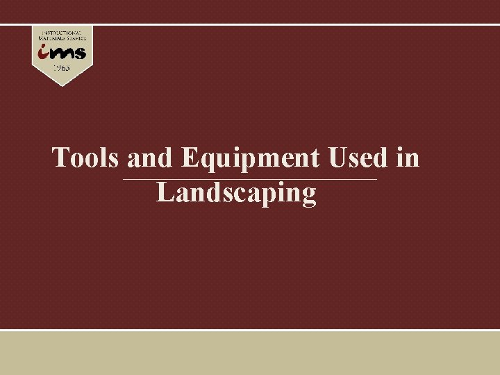 Tools and Equipment Used in Landscaping 
