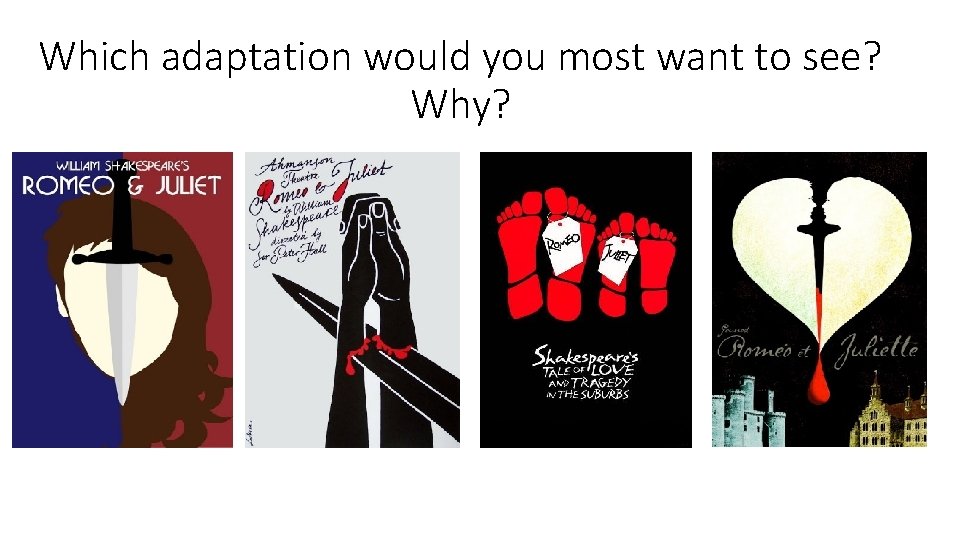 Which adaptation would you most want to see? Why? Which adaptation would you most want to see? Why?