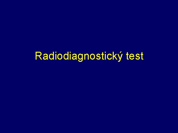 Radiodiagnostický test 