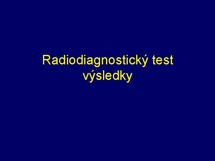 Radiodiagnostický test výsledky 