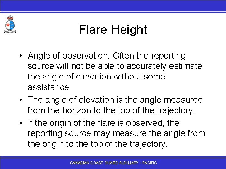 Flare Height • Angle of observation. Often the reporting source will not be able