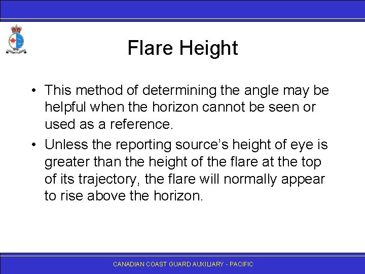 Flare Height • This method of determining the angle may be helpful when the