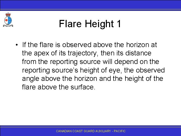 Flare Height 1 • If the flare is observed above the horizon at the