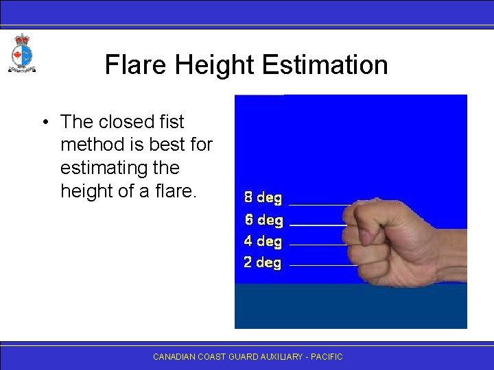 Flare Height Estimation • The closed fist method is best for estimating the height