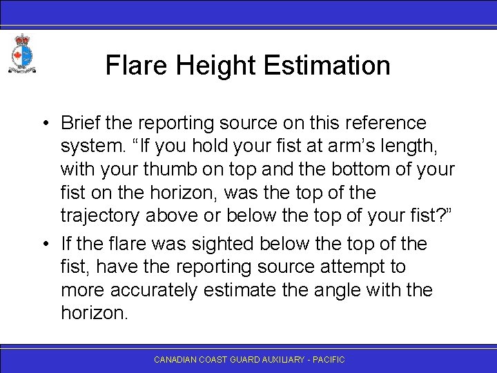 Flare Height Estimation • Brief the reporting source on this reference system. “If you